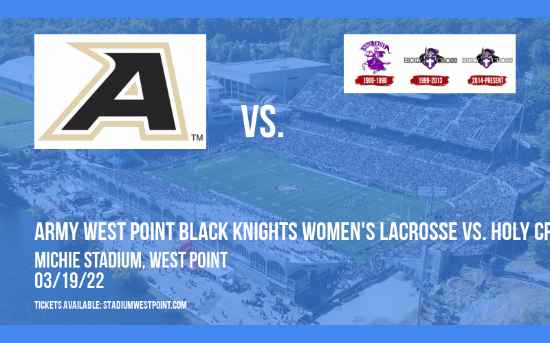 Army West Point Black Knights Women's Lacrosse vs. Holy Cross Crusaders at Michie Stadium