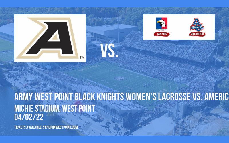 Army West Point Black Knights Women's Lacrosse vs. American University Eagles at Michie Stadium