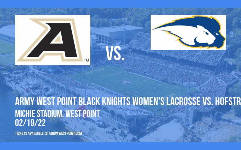 Army West Point Black Knights Women's Lacrosse vs. Hofstra Pride at Michie Stadium