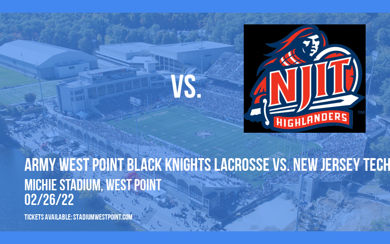 Army West Point Black Knights Lacrosse vs. New Jersey Tech Highlanders at Michie Stadium
