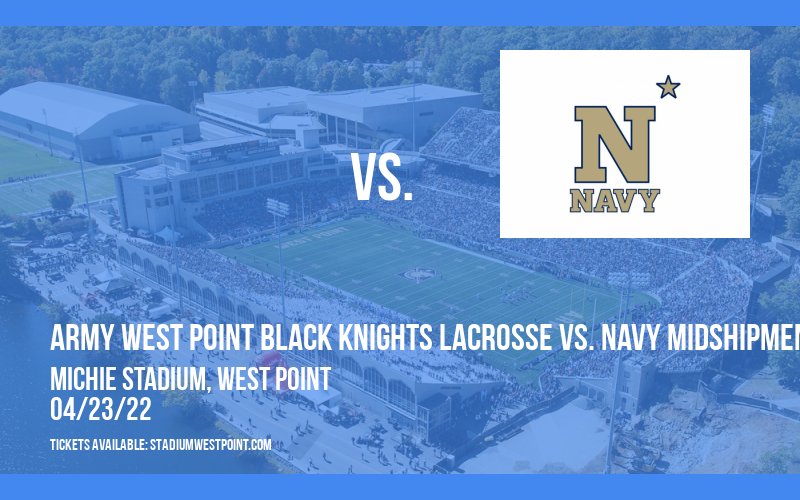 Army West Point Black Knights Lacrosse vs. Navy Midshipmen at Michie Stadium
