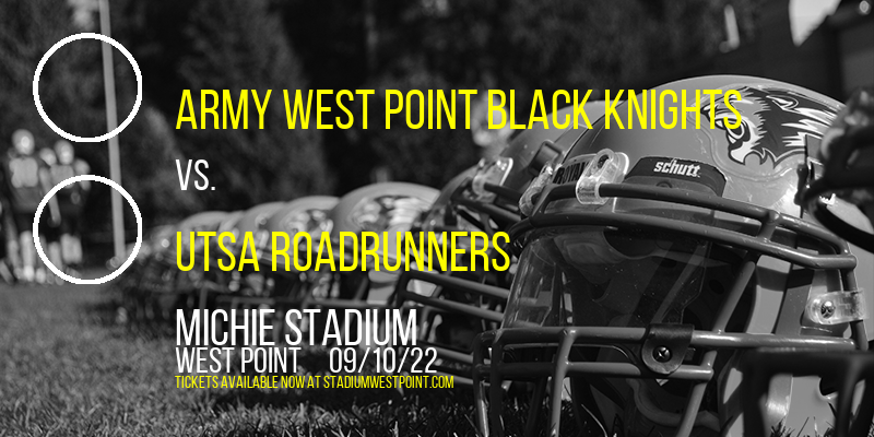 Army West Point Black Knights vs. UTSA Roadrunners at Michie Stadium