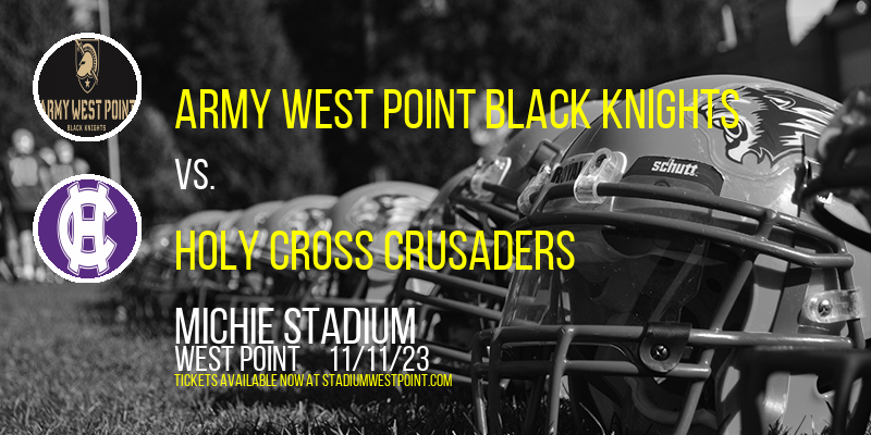 Army West Point Black Knights vs. Holy Cross Crusaders at Michie Stadium